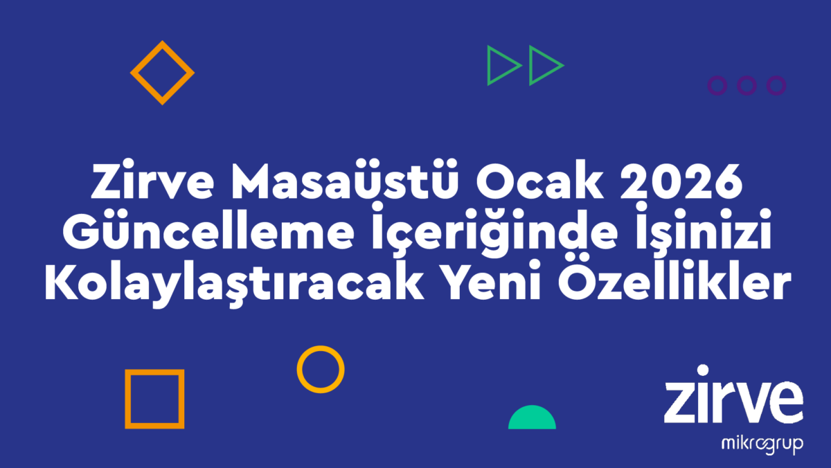 2026-GUNCELLEME Bordro-Personel E-Dönüşüm Güncelleme İçerik Zirve Finansman Zirve Masaüstü Programları Zirve Müşavir Zirve Ticari Zirve Üretim  güncelleme içeriği anasürüm 