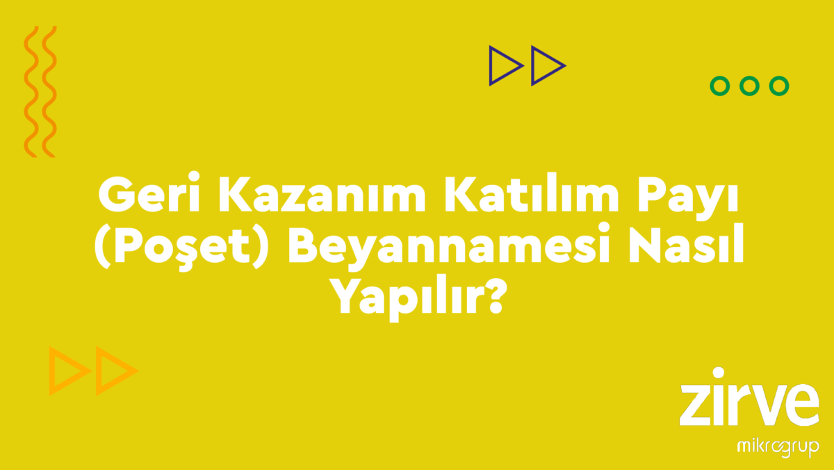 GEKAP-Beyannamesi Mevzuat, Hukuk ve Vergi Nasıl Yapılır? Zirve Kullanım Kılavuzları  poşet beyannamesi kdv gib geri kazanım beyannamesi 