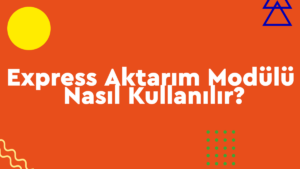 express aktarım