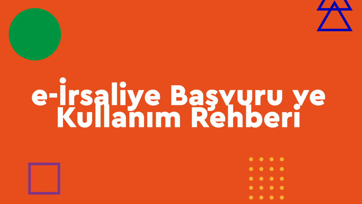 irsaliye-rehberi E-Dönüşüm e-İrsaliye  rehber e-irsaliye e-dönüşüm başvuru 