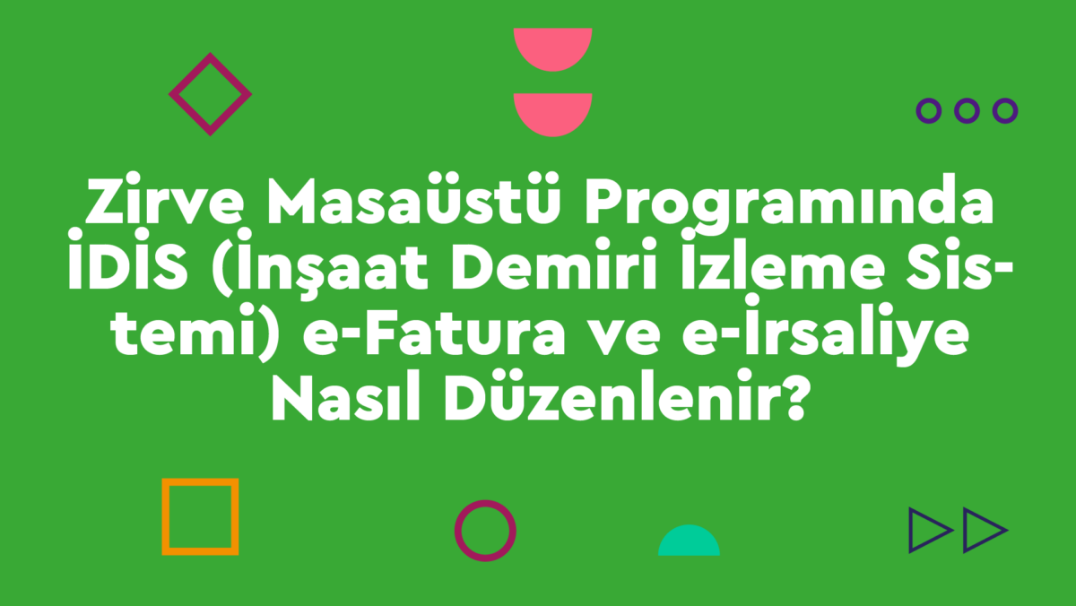 2026-GUNCELLEME e-Arşiv E-Dönüşüm e-Fatura e-İrsaliye e-Portal Ön Muhasebe Zirve Ticari/Finansman Detaylı Kullanım Özellikleri Serisi  İDİS e-irsaliye e-fatura e-Belge 