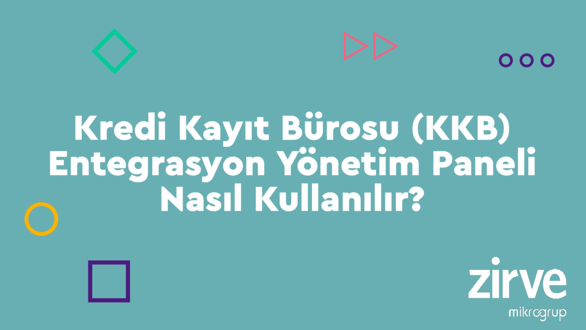 KKB Genel Muhasebe Zirve Finansman Zirve Masaüstü Programları Zirve Müşavir  ZirveKKB Kredi Kayıt Başvurusu kkb e-defter 