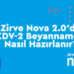 Zirve-Nova-KDV-2-150x150 Nasıl Yapılır? Zirve Nova  Zirve Nova 2.0 zirve nova KDV-1 kdv hazırlanır beyanname 