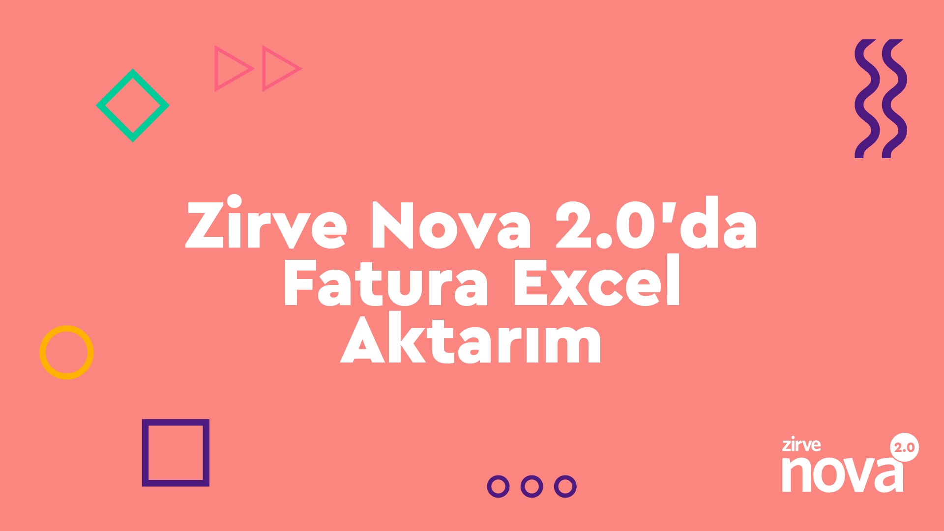 Zirve Nova 2.0’da Fatura Excel Aktarımı