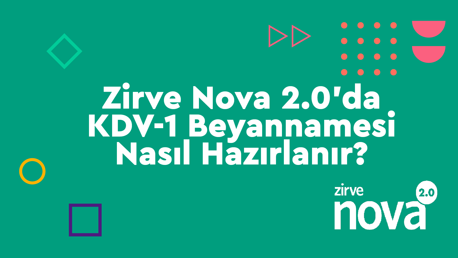 Zirve-Nova-KDV-1 Nasıl Yapılır? Zirve Nova  Zirve Nova 2.0 zirve nova KDV-1 kdv hazırlanır beyanname 