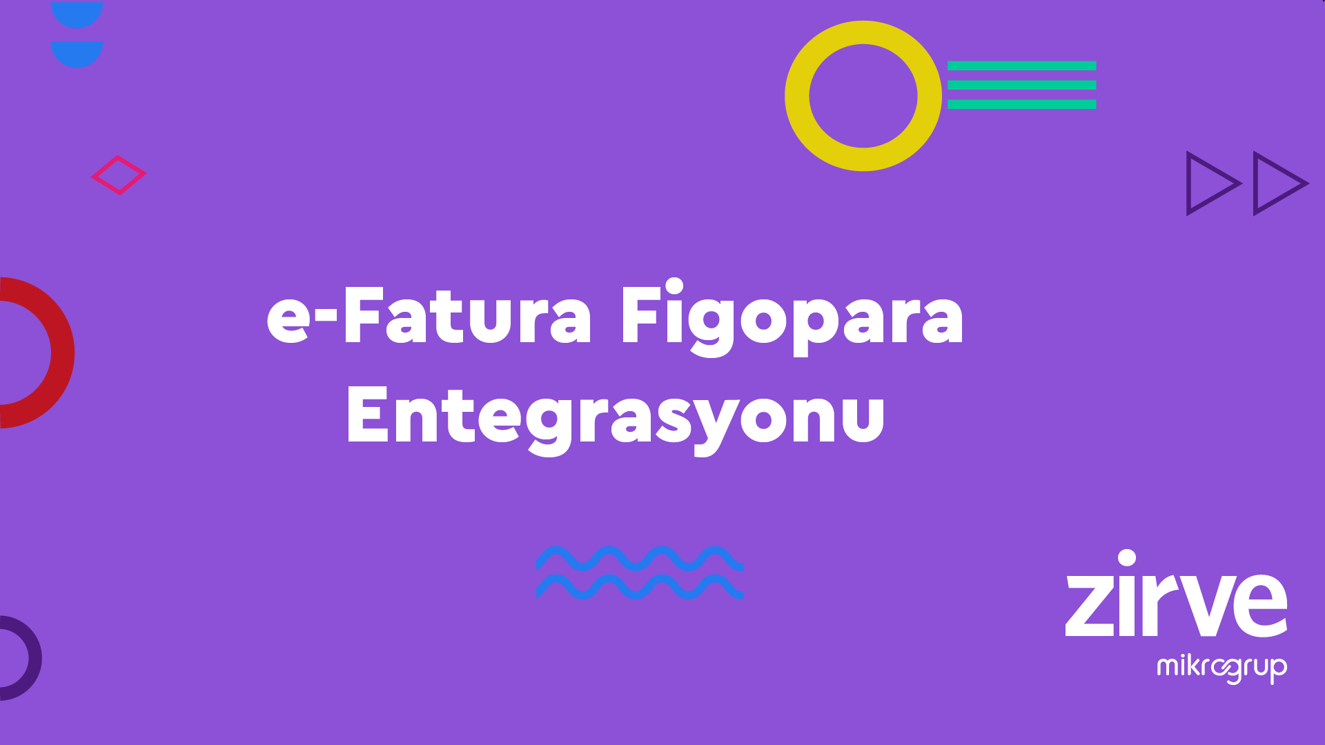 e-Fatura Figopara Entegrasyonu