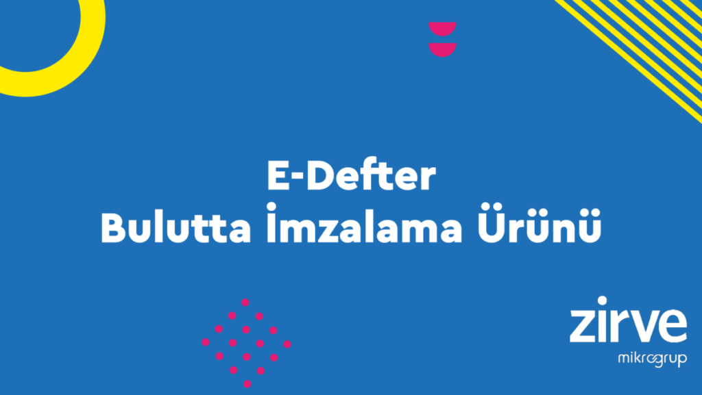 bulutta-imzalama-1024x577 e-Defter Genel Muhasebe Nasıl Yapılır? Zirve Finansman Zirve Müşavir  zirve yazılım nasıl yapılır muvafakatname e-defter bulutta imzalama 