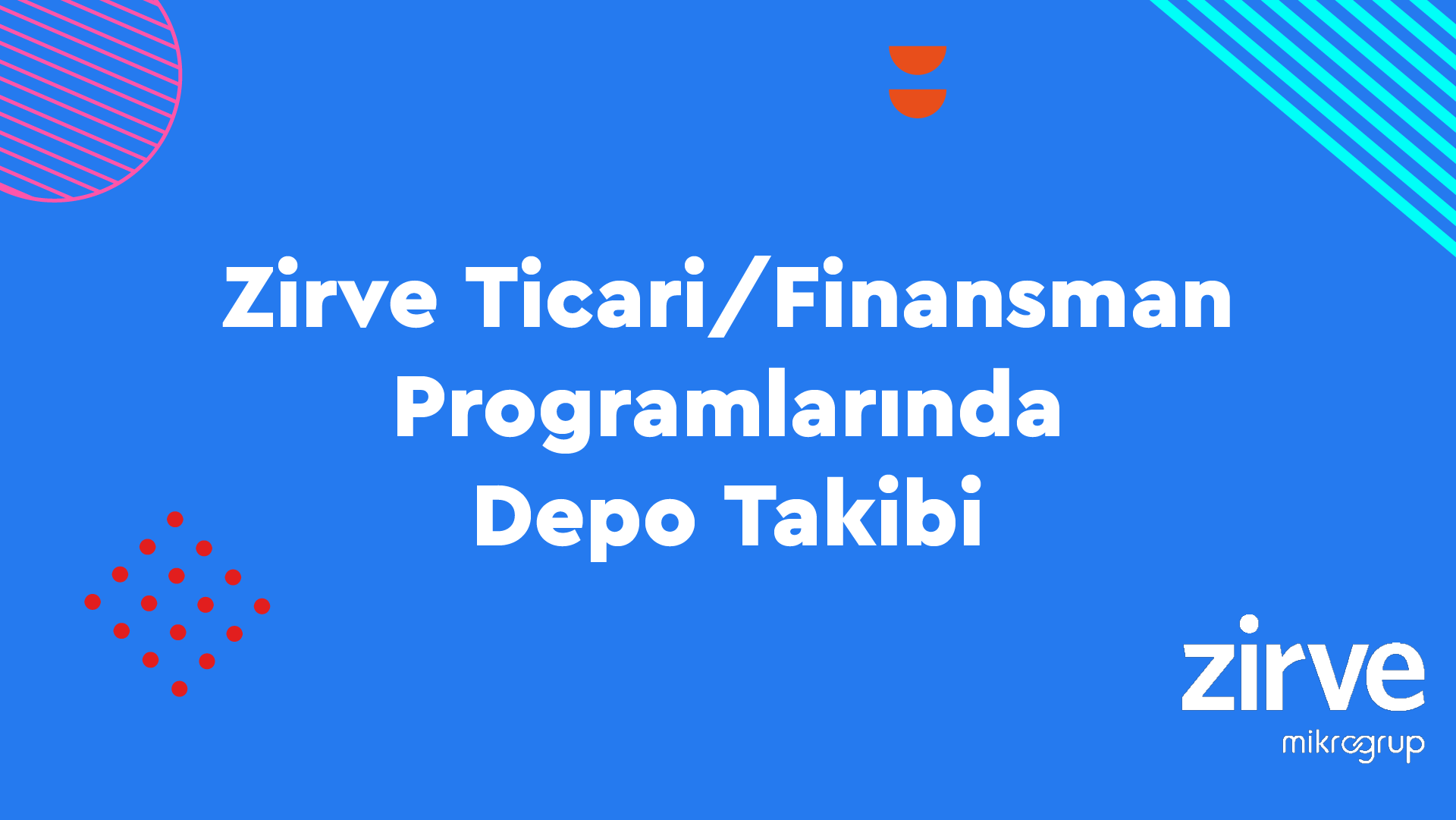 Zirve Ticari/Finansman Depo Takibi