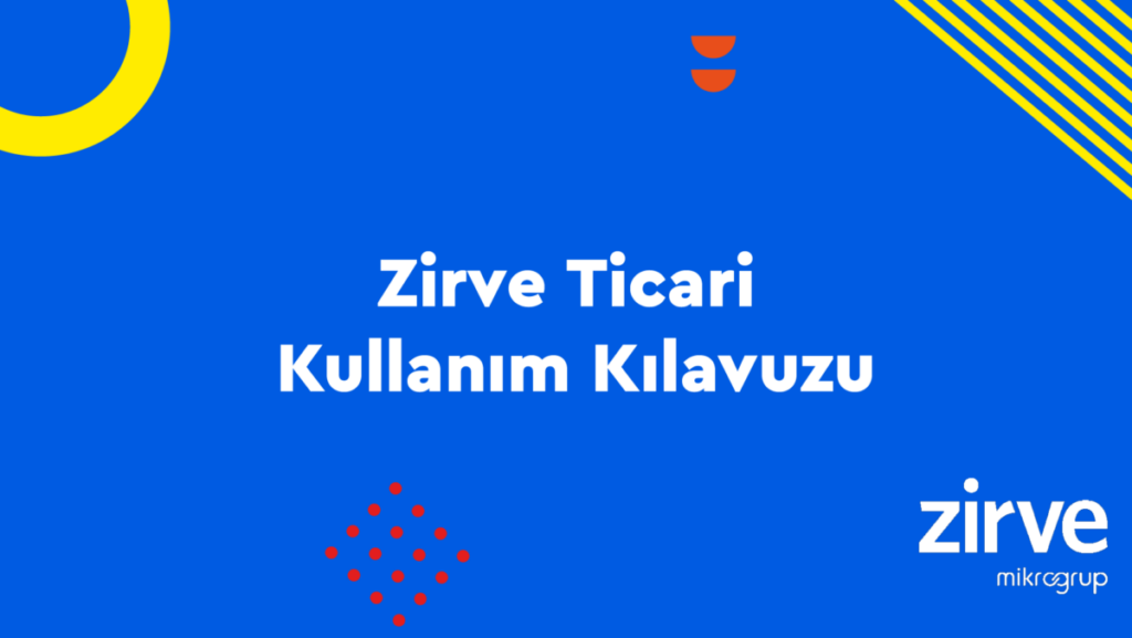 ticari-kullanim-kilavuz-1024x577 Ön Muhasebe Zirve Kullanım Kılavuzları Zirve Ticari  