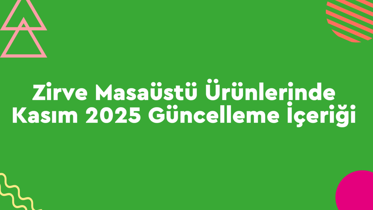 kasim-guncelleme Genel Muhasebe Ön Muhasebe  zirve yazılım Zirve kasım ayı güncelleme güncelleme genel muhasebe e-fatura e-dönüşüm e-defter 