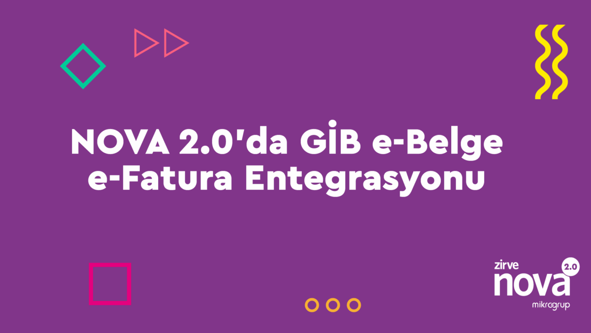 Meto Gib NOVA 2.0'da GİB e-Belge e-Fatura Entegrasyonu - Zirve Blog