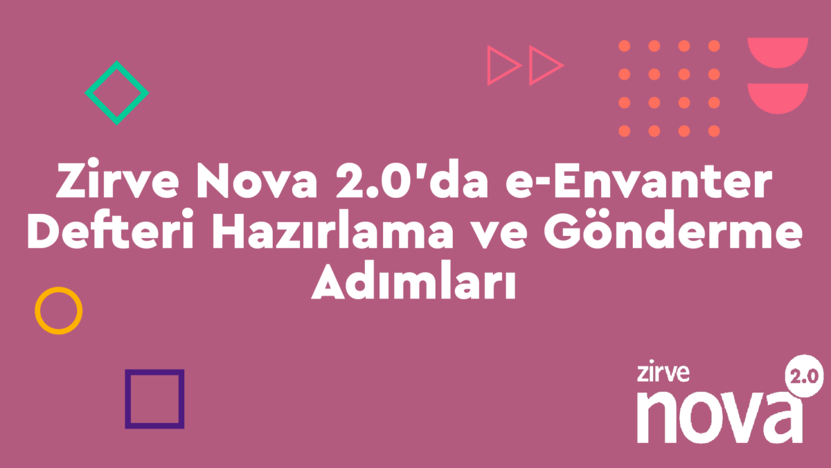 e-Envanter-Nova Zirve Nova  Zirve Nova 2.0 nova e-Envanter defteri e-Envanter 