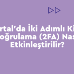 Iki-Adimli-Dogrulama-150x150 e-Portal Nasıl Yapılır?  yeni kullanıcı e-Portal yeni kullanıcı ekleme e-portal 