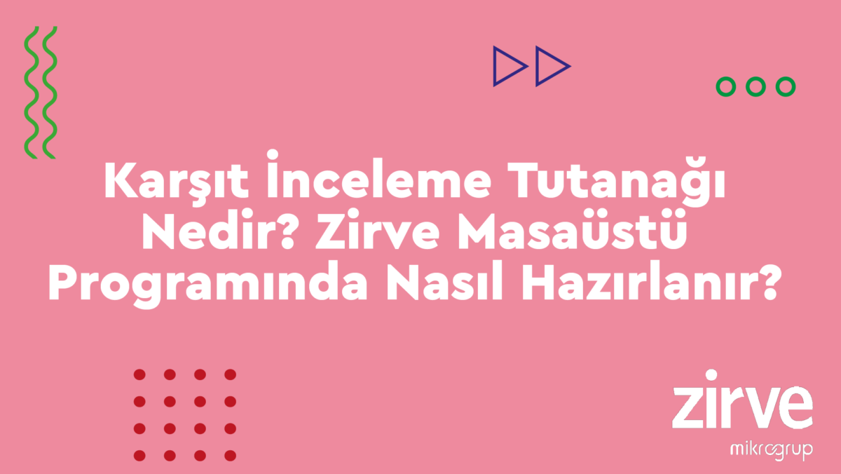 Karsit-Inceleme-Tutanagi-Masaustu Nasıl Yapılır? Zirve Müşavir  Yeminli Mali Müşavir Vergi Uygulamaları Vergi İncelemesi Karşıt İnceleme Tutanağı dijital vergi dairesi 