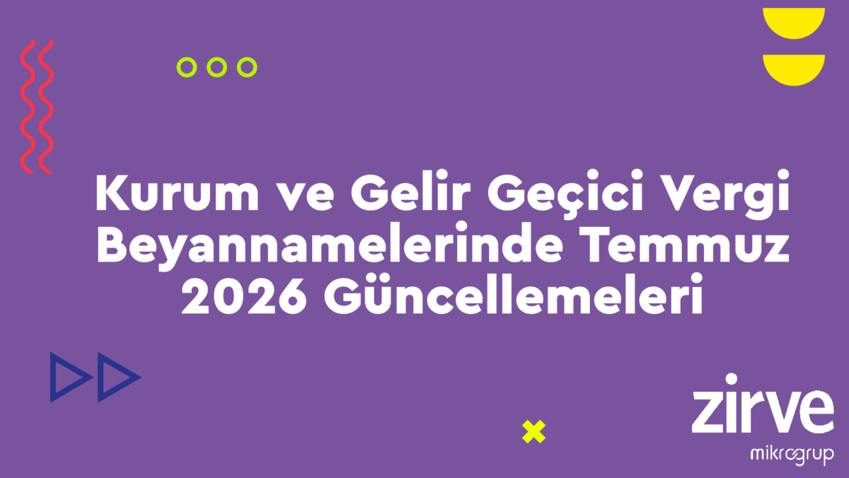 Gecici-Vergi-Beyannamesi Mevzuat, Hukuk ve Vergi Nasıl Yapılır? Zirve Müşavir  vergi beyannamesi Kurum Geçici Vergi Beyannamesi Gelir İdaresi Başkanlığı gelir geçici vergi beyannamesi geçici vergi beyannamesi geçici vergi Beyanname Güncellemesi 